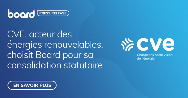 CVE, producteur français d&rsquo;énergies renouvelables, choisit Board pour faciliter sa consolidation statutaire